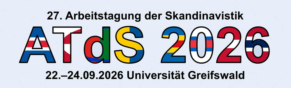 Logo der 27. Arbeitstagung der Skandinavistik (ATdS 2026) mit den Flaggen der skandinavischen Länder, die in den Buchstaben und Zahlen integriert sind, sowie den Veranstaltungsdetails: 22.–24.09.2026, Universität Greifswald.